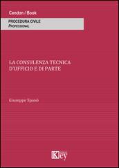 La consulenza tecnica d'ufficio e di parte