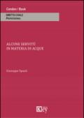 Alcune servitù in materia di acque