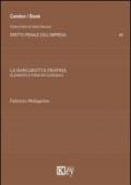 La bancarotta propria. Elementi e principi generali