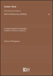 La bancarotta propria. Elementi e principi generali