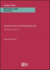 Contratto di apprendistato. Aggiornato al jobs act