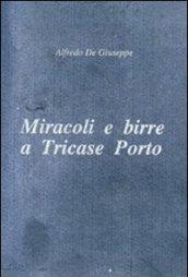 Miracoli e birre a Tricase Porto