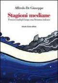 Stagioni mediane. Pensieri multipli lungo una litoranea italiana