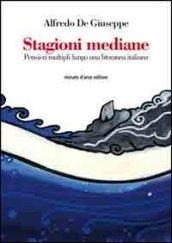 Stagioni mediane. Pensieri multipli lungo una litoranea italiana