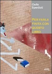 Per farla finita con questo libro