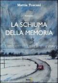 La schiuma della memoria