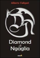 Diamond di Ngaglia