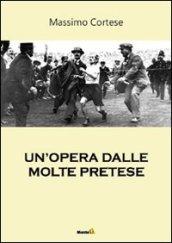 Un'opera dalle molte pretese