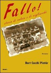 Fallo! Storia di calcio e di vigliacchi