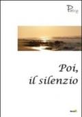 Poi, il silenzio