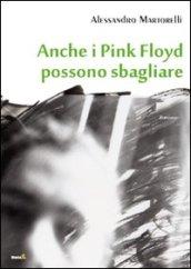 Anche i Pink Floyd possono sbagliare