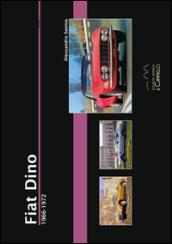 Fiat Dino. 1966-1972. Ediz. illustrata