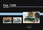 Fiat 1500. 1935-1950. Ediz. illustrata