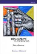 Transizioni. Transitions. Ediz. italiana