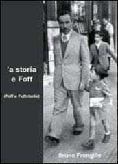 A storia e Foff (Foff e Fuffetiello)