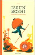 Issun Boshi. Il bambino che non era più alto di un pollice. Ediz. illustrata