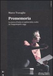 Promemoria. La storia d'Italia ai confini della realtà da Tangentopoli a oggi