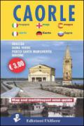 Caorle, Eraclea, Duna verde, Porto Santa Margherita, Bibione. Mini guide. Ediz. multilingue