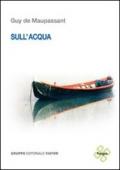 Sull'acqua. Ediz. italiana e francese