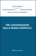 Tre conversazioni sulla musica barocca