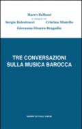 Tre conversazioni sulla musica barocca