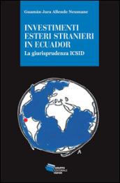 Investimenti esteri stranieri in Ecuador. La giurisprudenza ICSID