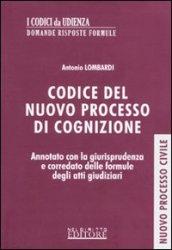 Codice del nuovo processo di cognizione. Annotato con la giurisprudenza e corredato delle formule degli atti giudiziari