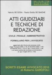 Atti giudiziari e tecniche di redazione. Civile, penale, amministrativo. Formulario per l'avvocato