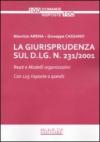 La giurisprudenza sul D.Lg. n. 231/2001. Reati e modelli organizzativi. Con 125 risposte a quesiti