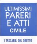 Ultimissimi pareri e atti. Civile e penale