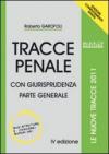 Tracce penale. Con giurisprudenza. Parte generale