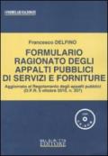 Formulario ragionato degli appalti pubblici di servizi e forniture. Con CD-ROM