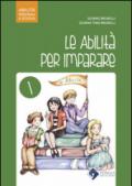 Le abilità per imparare. Per la Scuola elementare