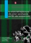 La misura dell'esposizione alle polveri aerodisperse. Dal PM10 alle nanoparticelle