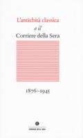 L'antichità classica e il Corriere della Sera (1876-1945)