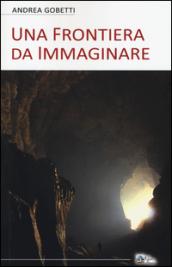 Una frontiera da immaginare