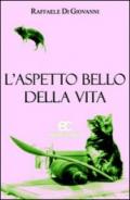 L'aspetto bello della vita