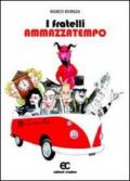 I fratelli ammazzatemp