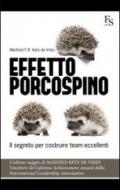 Effetto porcospino. Il segreto per costruire team eccellenti