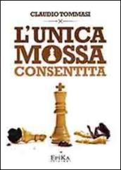 L'unica mossa consentita