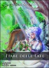 Fiabe delle fate: L'uccello turchino-La bella dai capelli d'oro-La cervia nel bosco-La gatta bianca. Audiolibro. CD Audio formato MP3