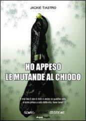 Ho appeso le mutande al chiodo