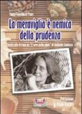 La meraviglia è nemica della prudenza. Invito alla lettura de «L'arte della gioia» di Goliarda Sapienza