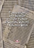 Comparazione delle parabole artistiche e umane di Gaetano Donizetti e Vincenzo Bellini. Ediz. critica