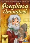 Preghiera animatori. Guida tascabile per la preghiera degli animatori