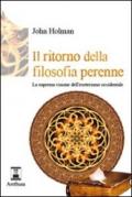 Il ritorno della filosofia perenne. La suprema visione dell'esoterismo occidentale