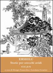 Ershilu. Storie per orecchi avidi. Ediz. multilingue