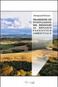 Tradizione ed innovazione dal paesaggio al mosaico paesistico ambientale