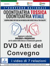 I video del Convegno odontoiatria tossica, odontoiatria vitale. Approcci e soluzioni biologiche e frequenziali per la salute della bocca.. Con DVD