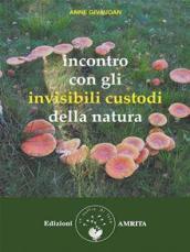 Incontro con gli invisibili custodi della natura